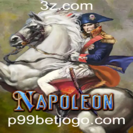 p99 bet - Explorando o Jogo 'Napoleon' e a Plataforma P99 Bet